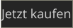 Jetzt kaufen